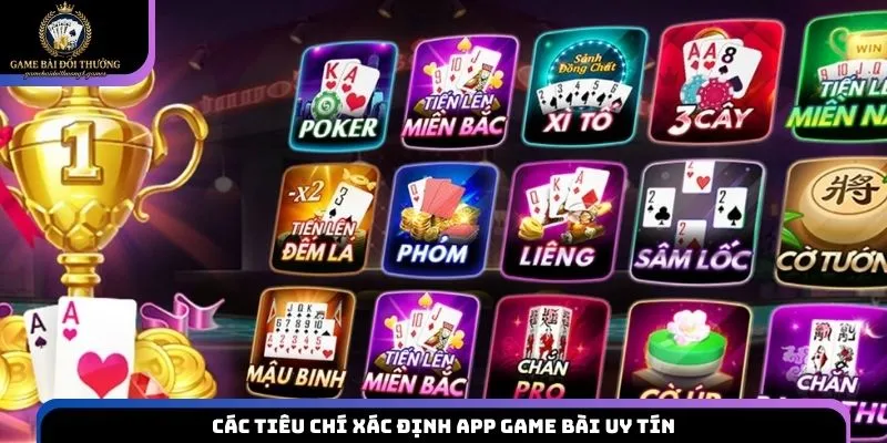 Các tiêu chí xác định app game bài uy tín