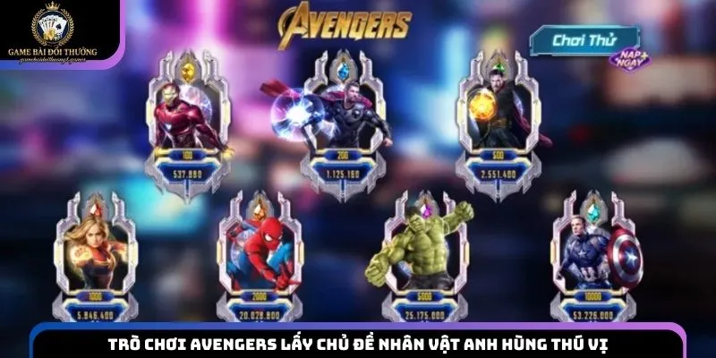 Trò chơi Avengers lấy chủ đề nhân vật anh hùng thú vị